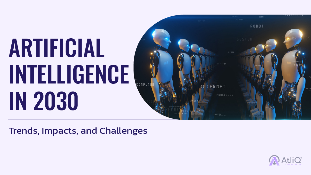 Artificial Intelligence in 2030: Trends, Impacts, and Challenges